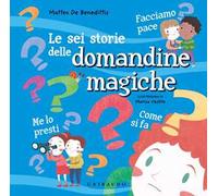 Le sei storie delle domandine magiche. Ediz. a colori