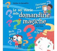 Le sei storie delle domandine magiche. Ediz. a colori