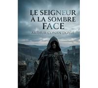 Le seigneur à la sombre face