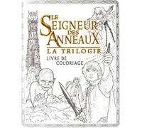 Le Seigneur des Anneaux la trilogie: Livre de coloriage