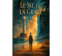 LE SEL ET LA GRÂCE