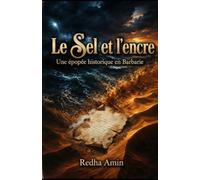 Le sel et l'encre: Une épopée historique en Barbarie