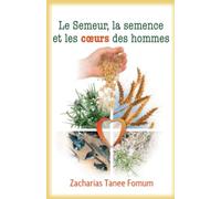 Le Semeur, la Semence et les Coeurs des Hommes