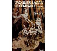 Le Seminaire. Livre 20, Encore: Encore (1972-1973)