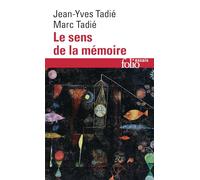 Le sens de la mémoire: Nouvelle édition augmentée