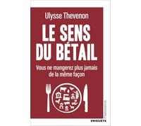 Le sens du bétail: Vous ne mangerez plus jamais de la même façon