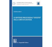 Le sentenze pregiudiziali «ostative» della corte di giustizia
