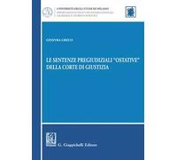 Le sentenze pregiudiziali «ostative» della corte di giustizia