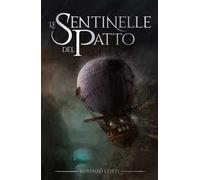 Le sentinelle del patto. La guerra dei continenti. Vol. 1