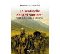 Le sentinelle della «frontiera». Cabbia, salvezza e speranza