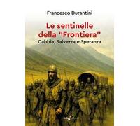 Le sentinelle della «frontiera». Cabbia, salvezza e speranza