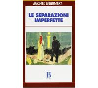 Le separazioni imperfette