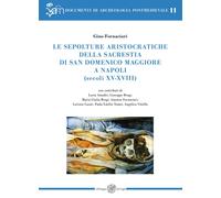 Le sepolture aristocratiche della sacrestia di San Domenico Maggiore a Napoli (s