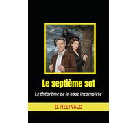 le septième sot: (Le théorème de la base incomplète)