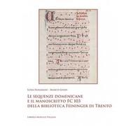 Le sequenze domenicane e il manoscritto FC 103 della biblioteca Feininger di Trento