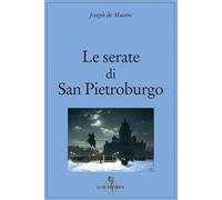 Le serate di San Pietroburgo [Paperback] [Sep 08, 2023] Maistre, Joseph de; Catt