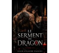 Le Serment du Dragon - tome 1: Dark Mafia Romance - Une captive, un roi, un amour interdit au cœur de la triade chinoise
