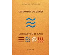 Le serment du Gange - La disparition de Claire