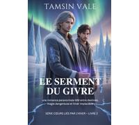 Le Serment du Givre: une romance paranormale MM entre destinée, magie dangereuse et hiver implacable: 2