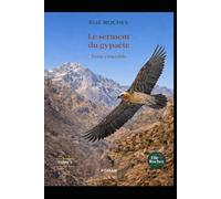 Le Serment du gypaète: Tenir ensemble