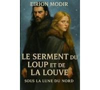 Le serment du Loup et de la Louve: Sous la Lune du Nord