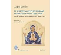 Le settanta catechesi mariane di Giovanni Paolo II (1995-1997). Per una mariologia biblico-sapienziale sulla «madre di Dio»