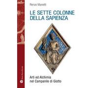 Le sette colonne della sapienza. Arti ed alchimia nel campanile di Giotto