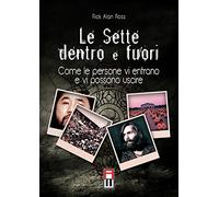 Le sette dentro e fuori. Come le persone vi entrano e vi possono uscire