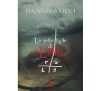Le Sette Figlie Di Lilith - Danilo Cairoli LIBRO MJM EDITORE