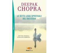 Le sette leggi spirituali del successo. Con «Piccola guida agli esercizi»