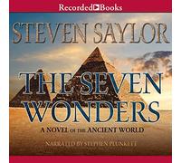 Le sette meraviglie: un romanzo del mondo antico