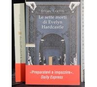 LE SETTE MORTI DI EVELYN HARDCASTLE. STUART TURTON. NERI POZZA.