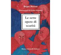 Le sette opere di scarità. Ediz. illustrata