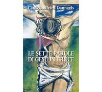 Le sette parole di Gesù in croce