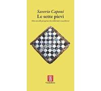 Le sette pievi. Otto novelle peregrine (tra labirinti e scacchiere)