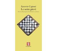 Le sette pievi. Otto novelle peregrine (tra labirinti e scacchiere)