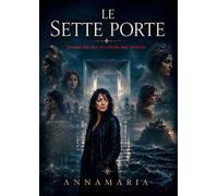 Le sette porte. Donne che non si voltano mai indietro
