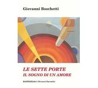 Le sette porte. Il sogno di un amore