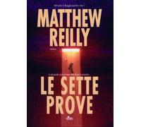 Le sette prove - Reilly Matthew