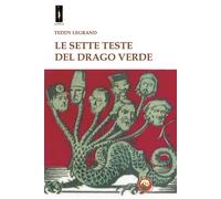 Le sette teste del drago verde - Legrand Teddy