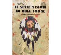 Le sette visioni di Bull Lodge