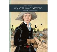 LE SETTE VITE DELLO SPARVIERO - TERZO CICLO 2 - CHE MONDO E' MAI QUESTO?