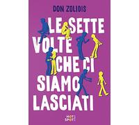 Le sette volte che ci siamo lasciati