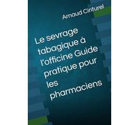 Le sevrage tabagique à l’officine Guide pratique pour les pharmaciens