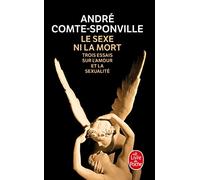 Le Sexe Ni La Mort: Trois Essais Sur L'amour Et La Sexualite