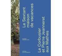 Le Sextant, Le Corbusier : Collection Lieux d'architecture: Le Corbusier et Pierre Jeanneret aux Mathes