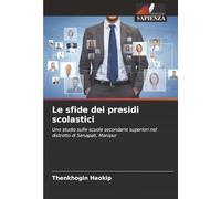 Le sfide dei presidi scolastici: Uno studio sulle scuole secondarie superiori nel distretto di Senapati, Manipur
