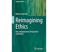 Le Sfide Dell’etica Ambientale. Possibilità E Validità Delle Teorie Morali Non-antropocentriche: Non-anthropocentric Perspectives on Morality