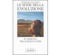 Le sfide della evoluzione. In armonia tra scienza e fede