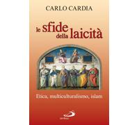Le sfide della laicità. Etica, multiculturalismo, Islam